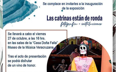 «Las catrinas están de ronda» exposición fotográfica. México Octubre 2023- Enero 2024
